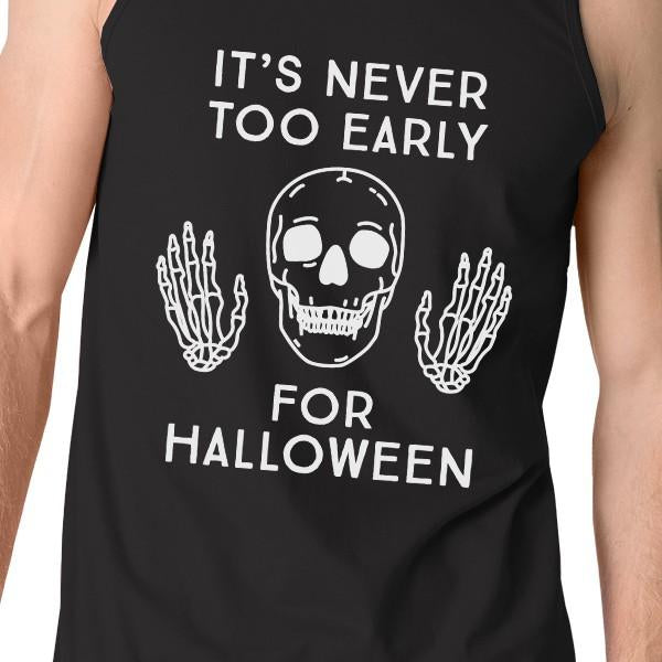 It's Never Too Early for Halloween Mens Black Tank Top