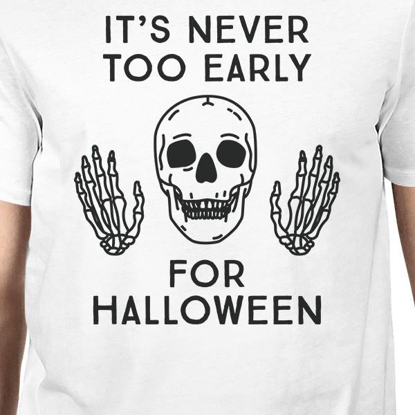 It's Never Too Early for Halloween Mens White Shirt